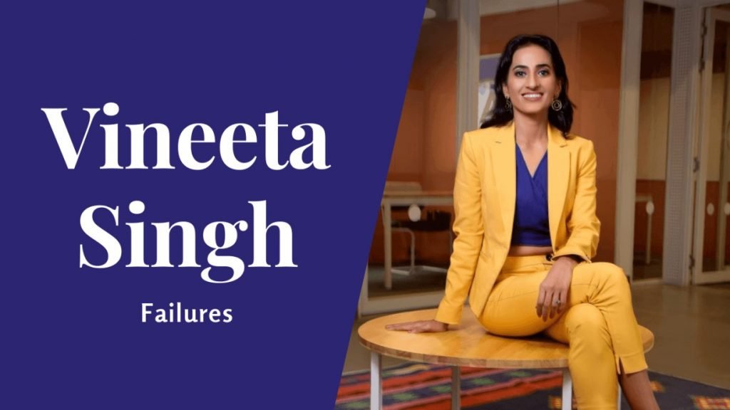 Vineeta Singh Failures