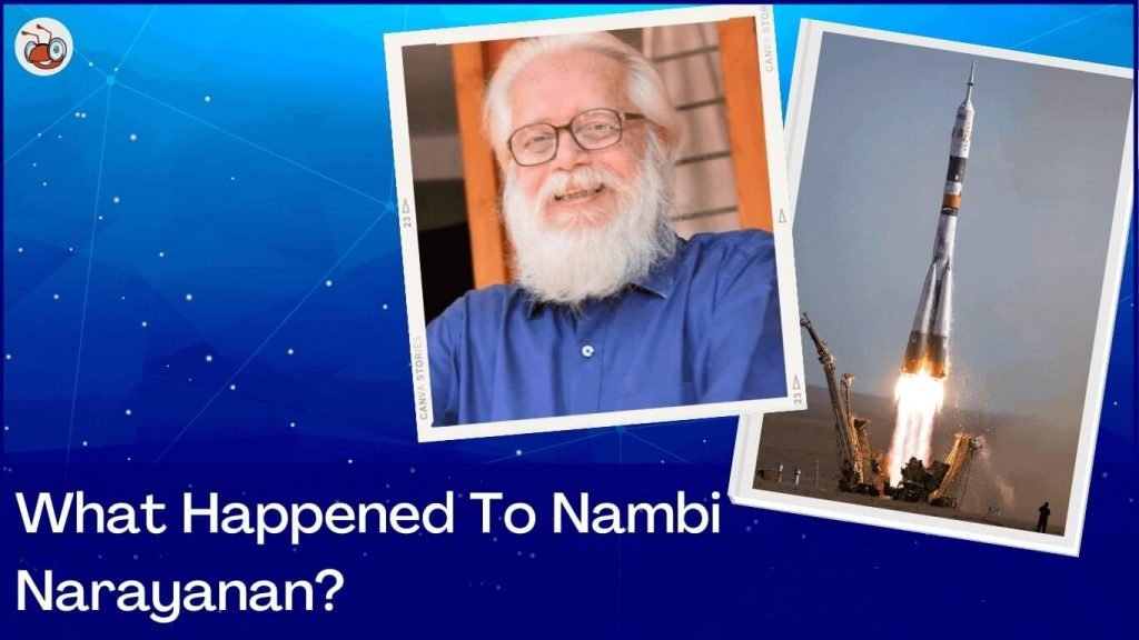 Nambi Narayanan Life Story - From Controversy to Padma Awards 4 22 1 - The Internet Stud