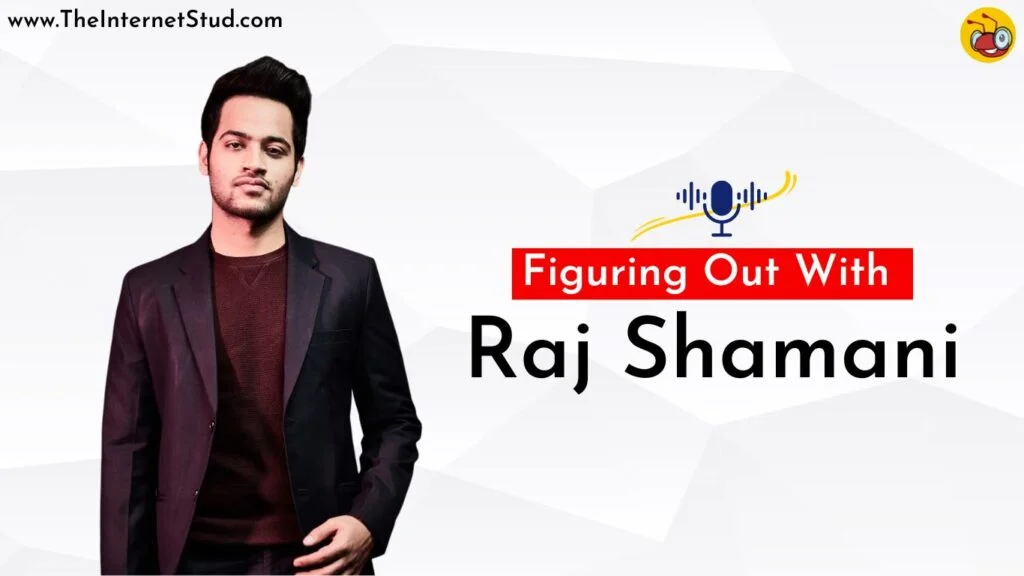 Raj Shamani Biography - 26 Years Old Millionaire & Bestselling Author 5 Figuring out with Raj Shamani