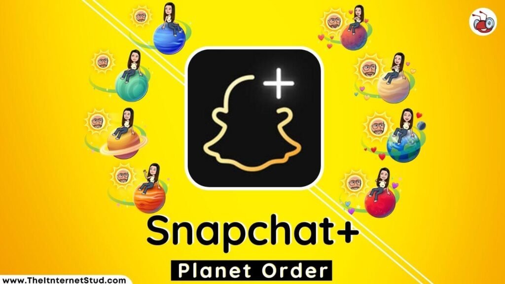 Snapchat Plus Planet Order - Snapchat Solar System