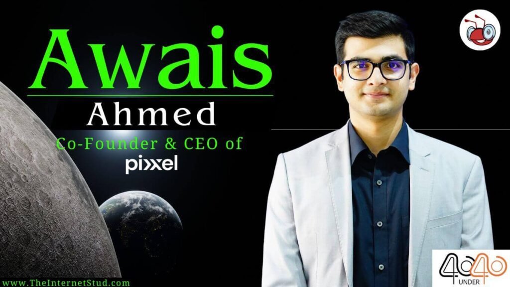 Awais Ahmed Biography - 25 Years Old & Founder Of A Satellite Company