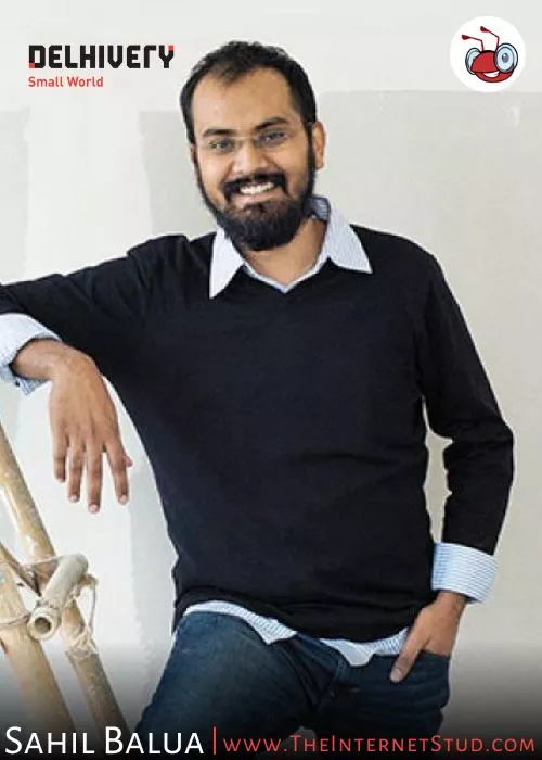Sahil Barua Biography - Delhivery, Age, Career, Net Worth, & 7 Unknown Facts 4 Sahil Barua Delhivery Success Story