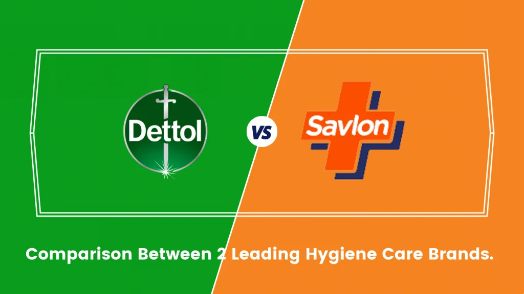 Dettol vs Savlon