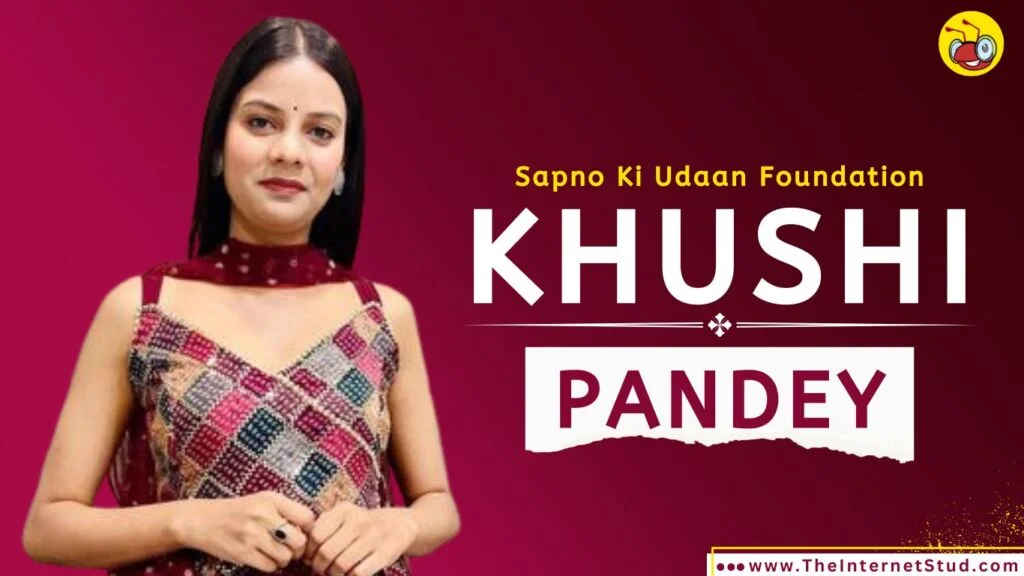 Khushi Pandey Biography - Social Worker