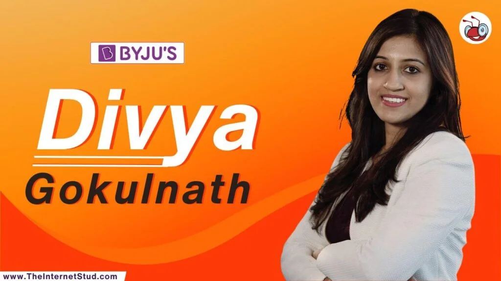 Divya Gokulnath Biography - Education, BYJU's, Net Worth, & Facts